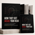 How They Get Inside Your Head